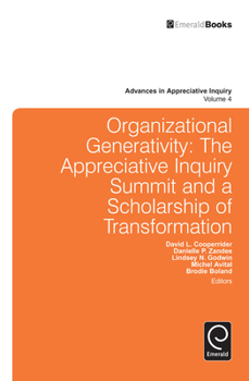 Hardcover Organizational Generativity: The Appreciate Inquiry Summit and a Scholarship of Transformation Book