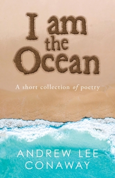 Paperback I Am the Ocean: A Short Collection of Poetry Book