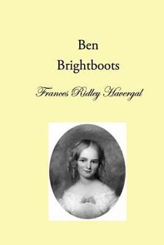 Paperback Ben Brightboots: and other True Stories, Hymns, and Music Book