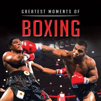 Hardcover Greatest Moments of Boxing Book