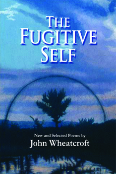 Paperback The Fugitive Self: New and Selected Poems Book