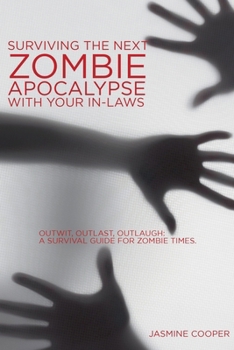 Paperback Surviving the Next Zombie Apocalypse with your In-laws Book