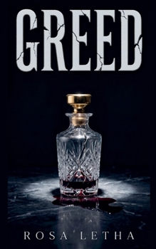 Greed: A Dark Billionaire Thriller of Obsession, Crime & Betrayal