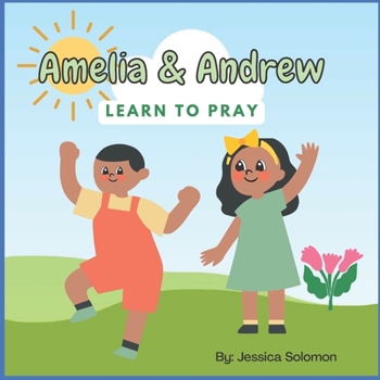 Paperback Amelia & Andrew Learn to Pray Book