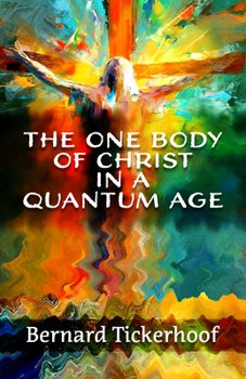 Paperback The One Body of Christ in a Quantum Age Book