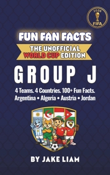 World Cup 2026 Group J Soccer Book for Kids : Trivia, History and Stars for Young World Cup Fans