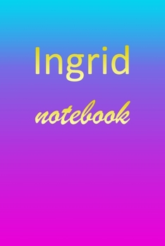 Paperback Ingrid: Blank Notebook - Wide Ruled Lined Paper Notepad - Writing Pad Practice Journal - Custom Personalized First Name Initia Book