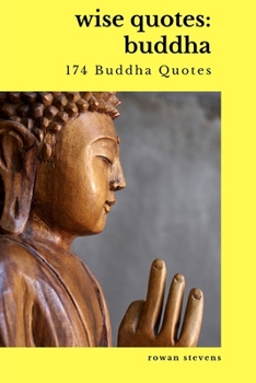 Paperback Wise Quotes: Buddha (174 Buddha Quotes) Book