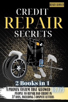 Paperback Credit Repair Secrets: A Proven System That Allowed 13.729 People to Repair Bad Credit in 27 Days, Including 5 New Dispute Letters Book