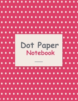 Paperback Dot Paper Notebook: 161 pages Size 8.5" x 11" Dotted Notebook Paper Grid Drawing & Note Taking Book