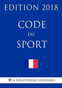Paperback Code du sport: Edition 2018 [French] Book