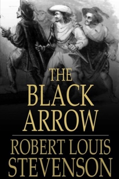 Paperback The Black Arrow: A Tale of the Two Roses illustrated Book