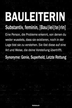 Bauleiterin Notizbuch: Bauleiterin Journal DIN A5 liniert 120 Seiten Geschenk (German Edition)