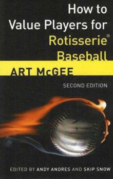 Paperback How to Value Players for Rotisserie Baseball Book