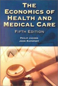 Hardcover The Economics of Health and Medical Care, 5th Edition Book