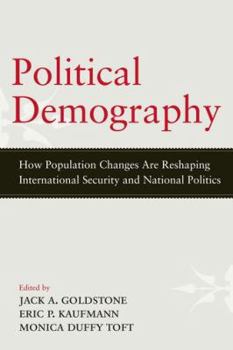 Paperback Political Demography: How Population Changes Are Reshaping International Security and National Politics Book