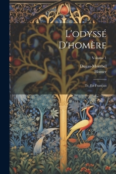 Paperback L'odyssé D'homère: Tr. En Français; Volume 1 [French] Book