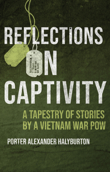 Hardcover Reflections on Captivity: A Tapestry of Stories by a Vietnam War POW Book