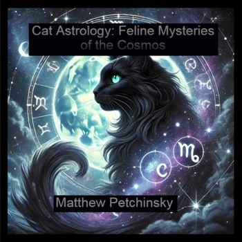 Paperback Cat Astrology: Feline Mysteries of the Cosmos Book