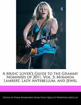 A Music Lover's Guide to the Grammy Nominees Of 2011 : Miranda Lambert, Lady Antebellum, and Jewel