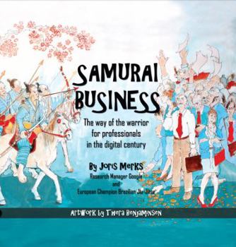 Hardcover Samurai Business: The Way of the Warrior for Professionals in the Digital Century Book