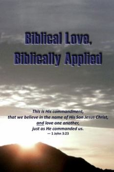 Paperback Biblical Love, Biblically Applied Book