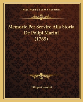 Paperback Memorie Per Servire Alla Storia De Polipi Marini (1785) [Italian] Book