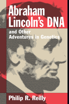 Paperback Abraham Lincoln's DNA and Other Adventures in Genetics Book