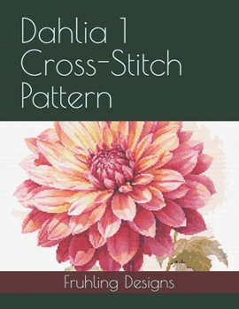 Paperback Dahlia 1 Cross-Stitch Pattern Book