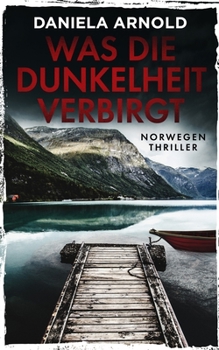 Paperback Was die Dunkelheit verbirgt: Norwegen-Thriller [German] Book