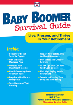 Paperback Baby Boomer Survival Guide: Live, Prosper, and Thrive in Your Retirement Book