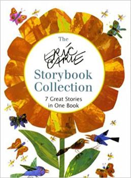 Hardcover The Eric Carle Storybook Collection: 7 Great Stories in One Book