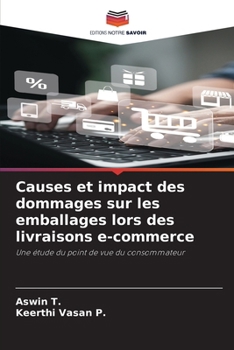 Causes et impact des dommages sur les emballages lors des livraisons e-commerce (French Edition)