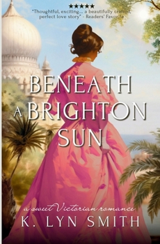Beneath a Brighton Sun: A Sweet Victorian Romance