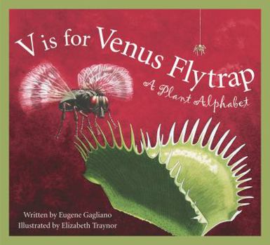 Hardcover V Is for Venus Flytrap: A Plant Alphabet Book