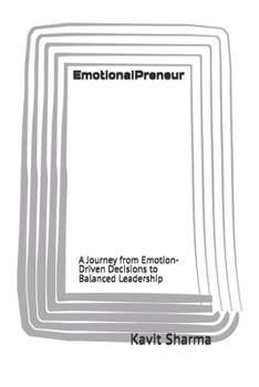 Paperback EmotionalPreneur: A Journey from Emotion-Driven Decisions to Balanced Leadership Book