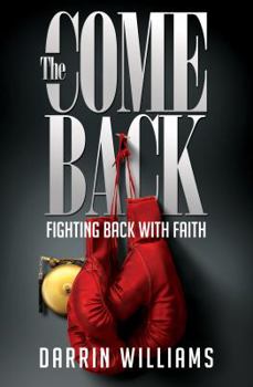 Paperback The Comeback: Fighting Back with Faith Book