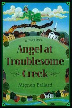 Angel at Troublesome Creek - Book #1 of the Augusta Goodnight