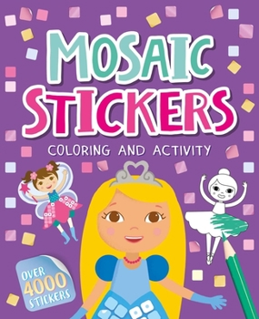 Paperback Mosaic Stickers Coloring and Activity: With Over 4000 Stickers Book