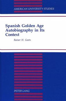 Hardcover Spanish Golden Age Autobiography in Its Context Book