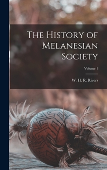 Hardcover The History of Melanesian Society; Volume 1 Book