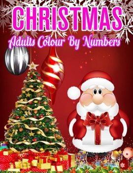 Paperback Christmas Adults Colour By Numbers: a beautiful colouring book with Christmas designs on a black background, for gloriously vivid colours ... (Christm Book