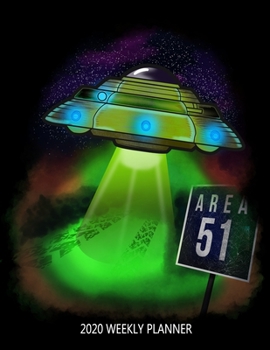 2020 Weekly Planner: UFO Alien Calendar January - December Appointment Book