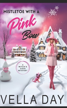 Paperback Mistletoe With a Pink Bow: A Paranormal Cozy Mystery Book