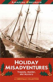 Paperback Holiday Misadventures: Tragedy, Murder and Mystery Book