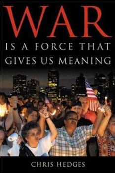 Hardcover War Is a Force That Gives Us Meaning Book