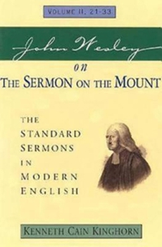 Paperback John Wesley on the Sermon on the Mount Volume 2: The Standard Sermons in Modern English Volume II, 21-33 Book