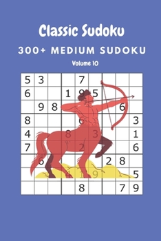Paperback Classic Sudoku: 300+ Medium sudoku Volume 10 Book