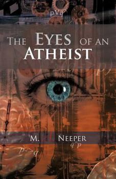 Paperback The Eyes of an Atheist: A Collection of Responses to Common Theistic Arguments Book