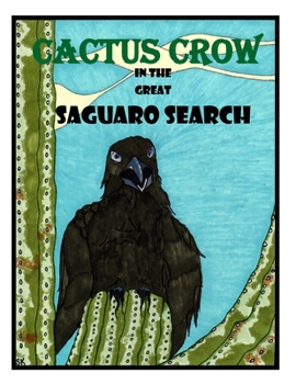 Paperback Cactus Crow in the Great Saguaro Search Book